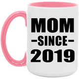 Mom Since 2019 - 15oz Accent Mug Pink