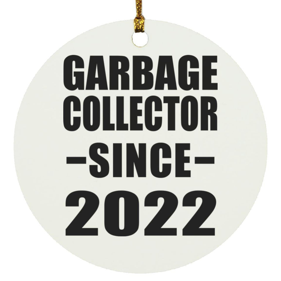 Garbage Collector Since 2022 - Circle Ornament