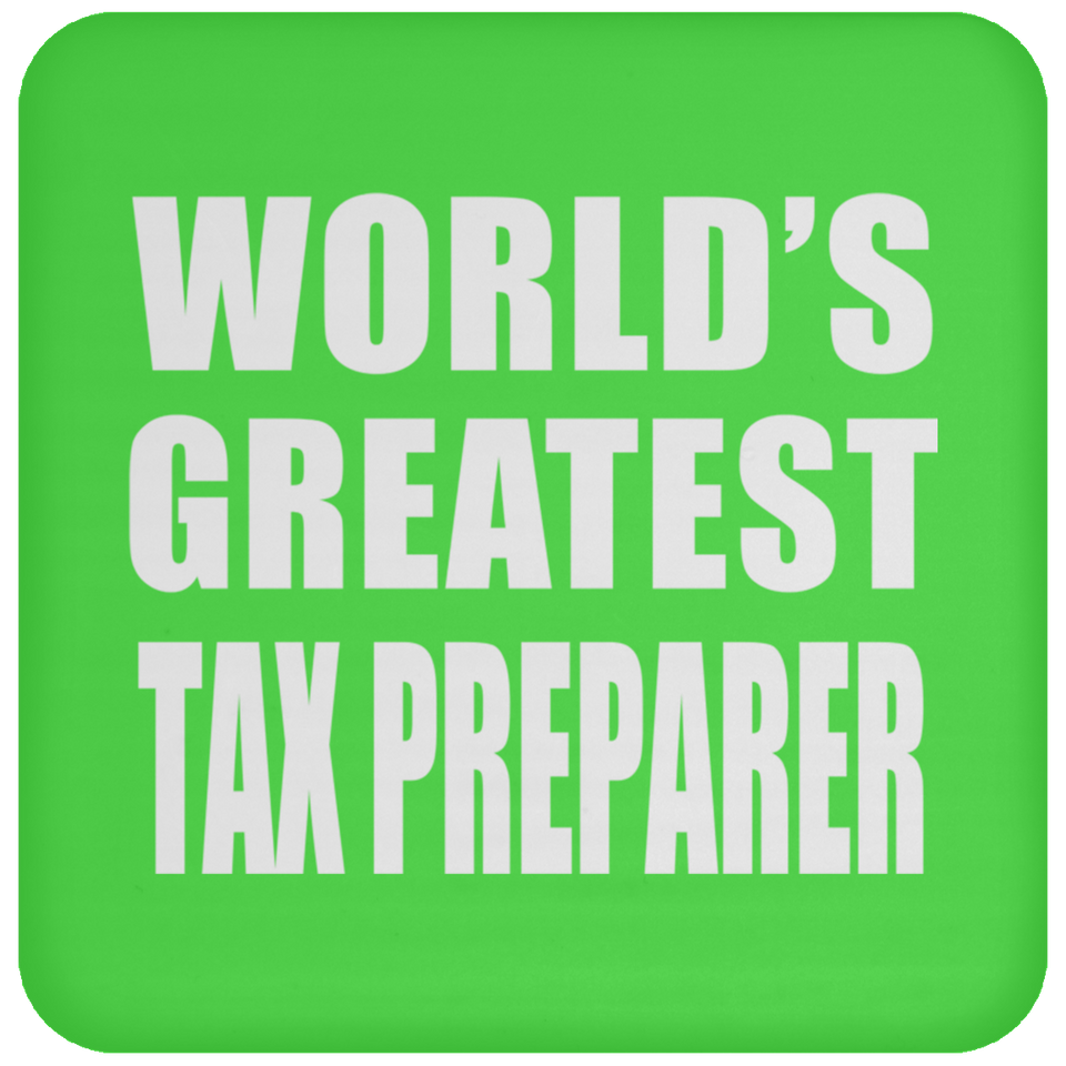 World's Greatest Tax Preparer - Drink Coaster