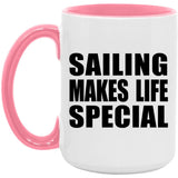Sailing Makes Life Special - 15oz Accent Mug Pink