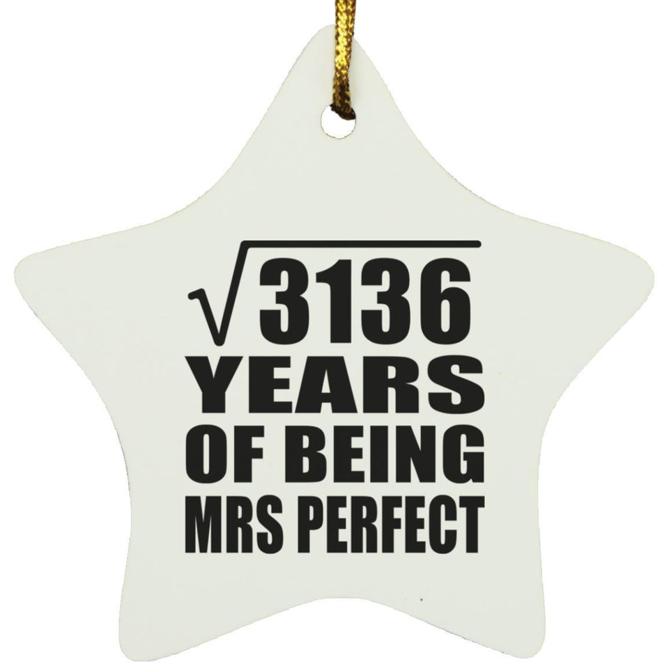 56th Anniversary Square Root of 3136 Years of Mrs Perfect - Star Ornament
