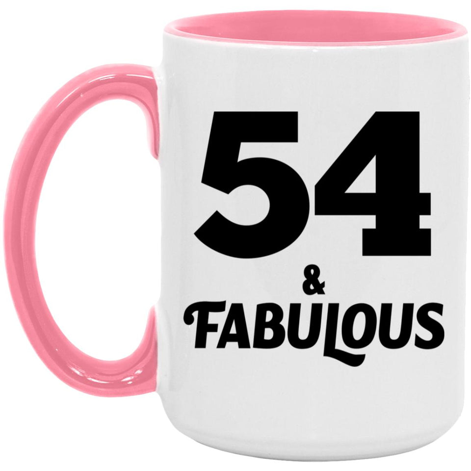 54th Birthday 54 & Fabulous - 15oz Accent Mug Pink