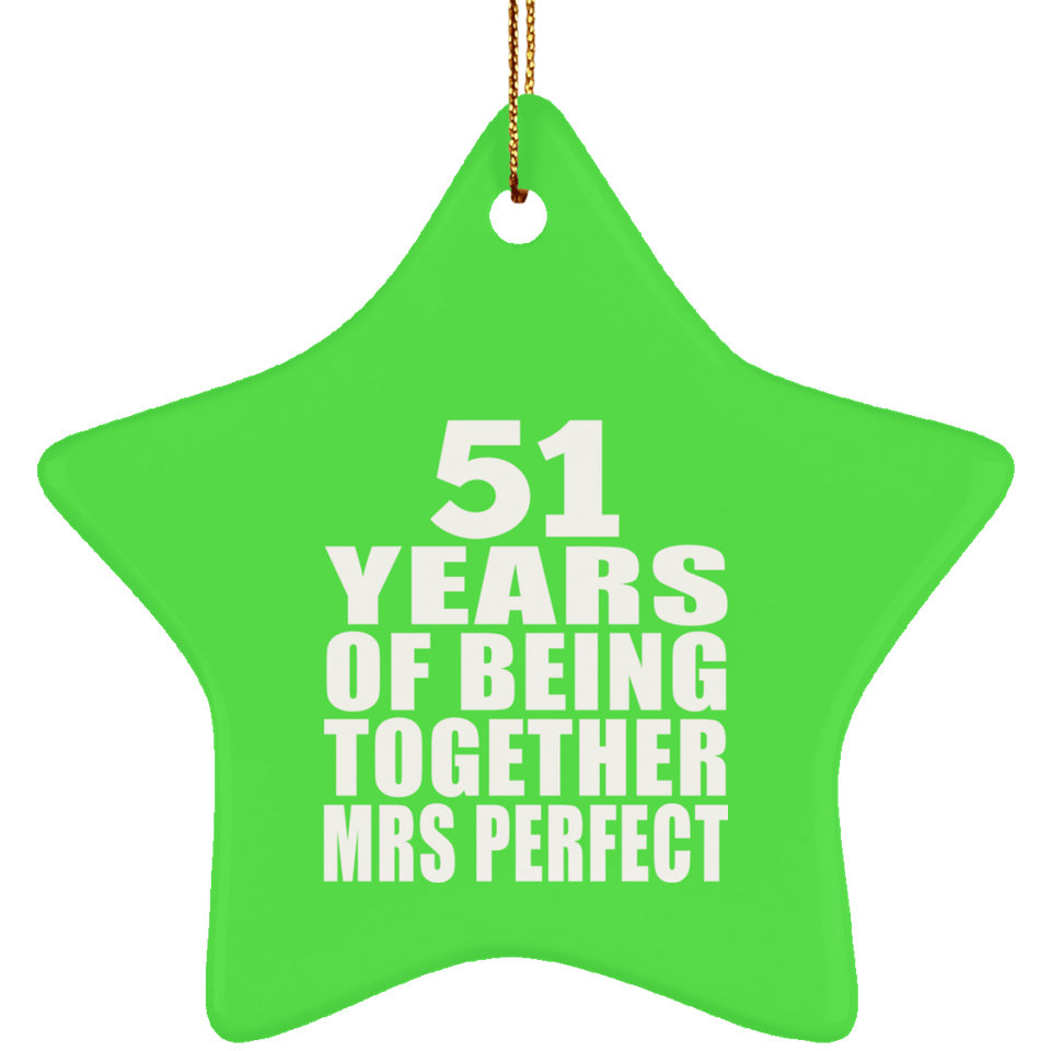51st Anniversary 51 Years Of Being Mrs Perfect - Star Ornament