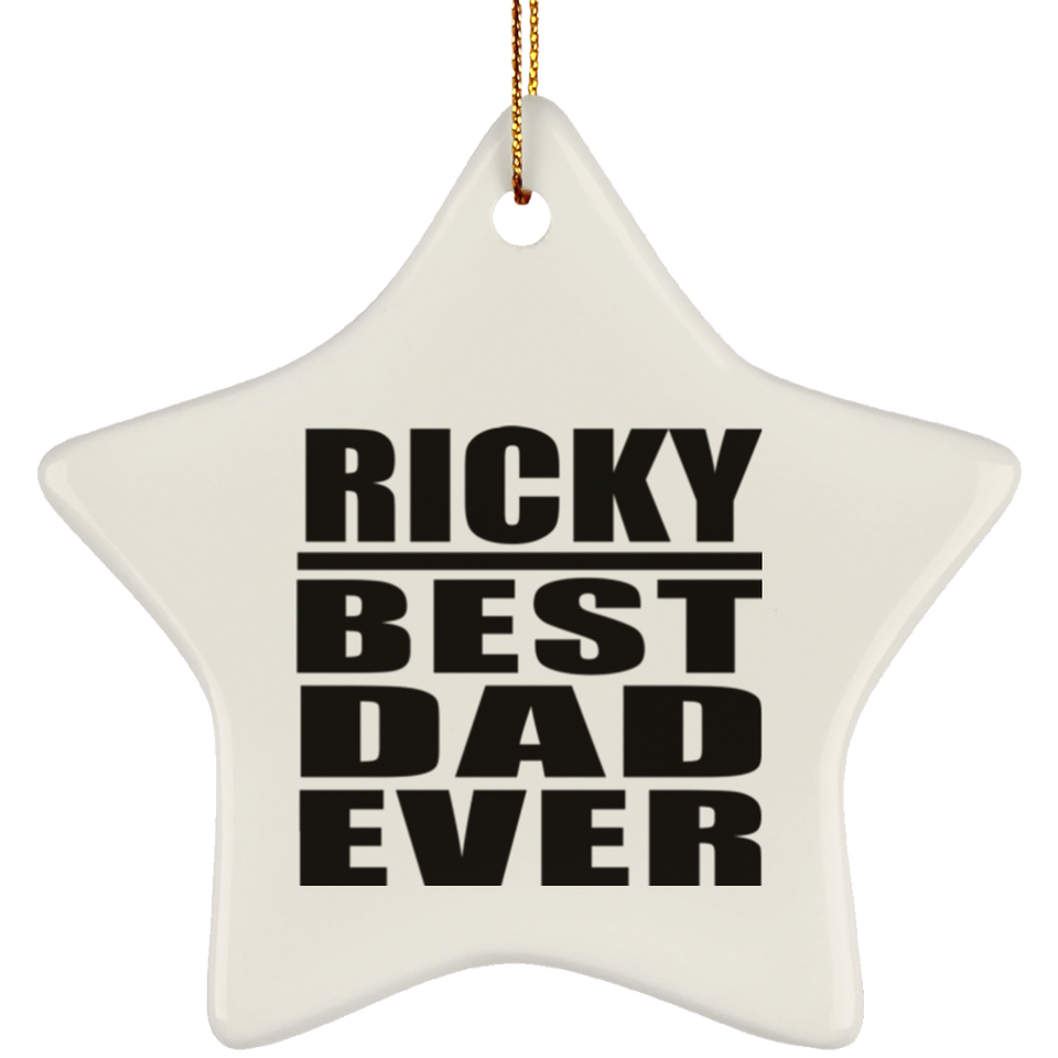 Ricky Best Dad Ever - Star Ornament