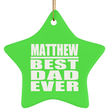 Matthew Best Dad Ever - Star Ornament