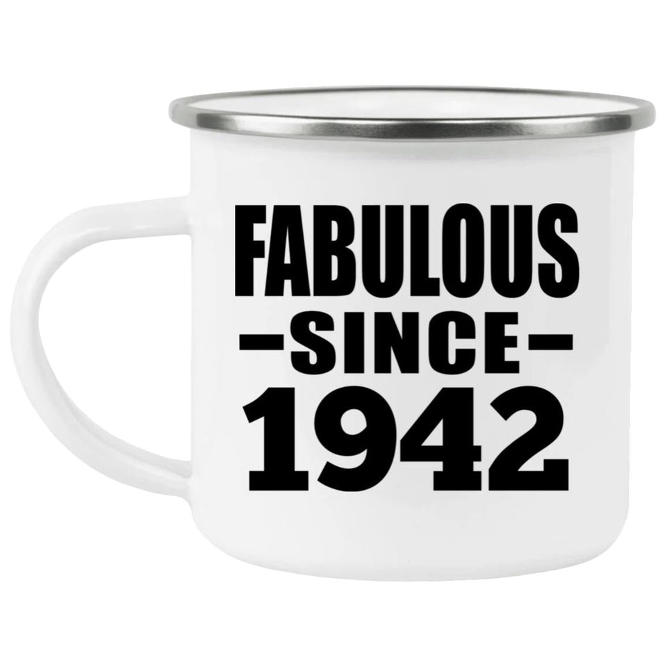 82nd Birthday Fabulous Since 1942 - 12oz Camping Mug