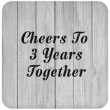 3rd Anniversary Cheers To 3 Years Together - Drink Coaster F