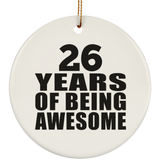 26th Birthday 26 Years Of Being Awesome - Circle Ornament