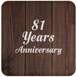81st Anniversary 81 Years Anniversary - Drink Coaster D