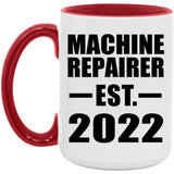Machine Repairer Established EST. 2022 - 15oz Accent Mug Red