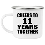 11th Anniversary Cheers To 11 Years Together - 12oz Camping Mug