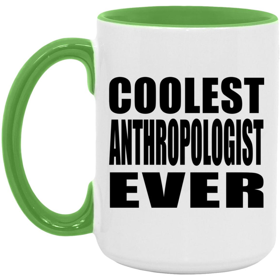 Coolest Anthropologist Ever - 15oz Accent Mug Green