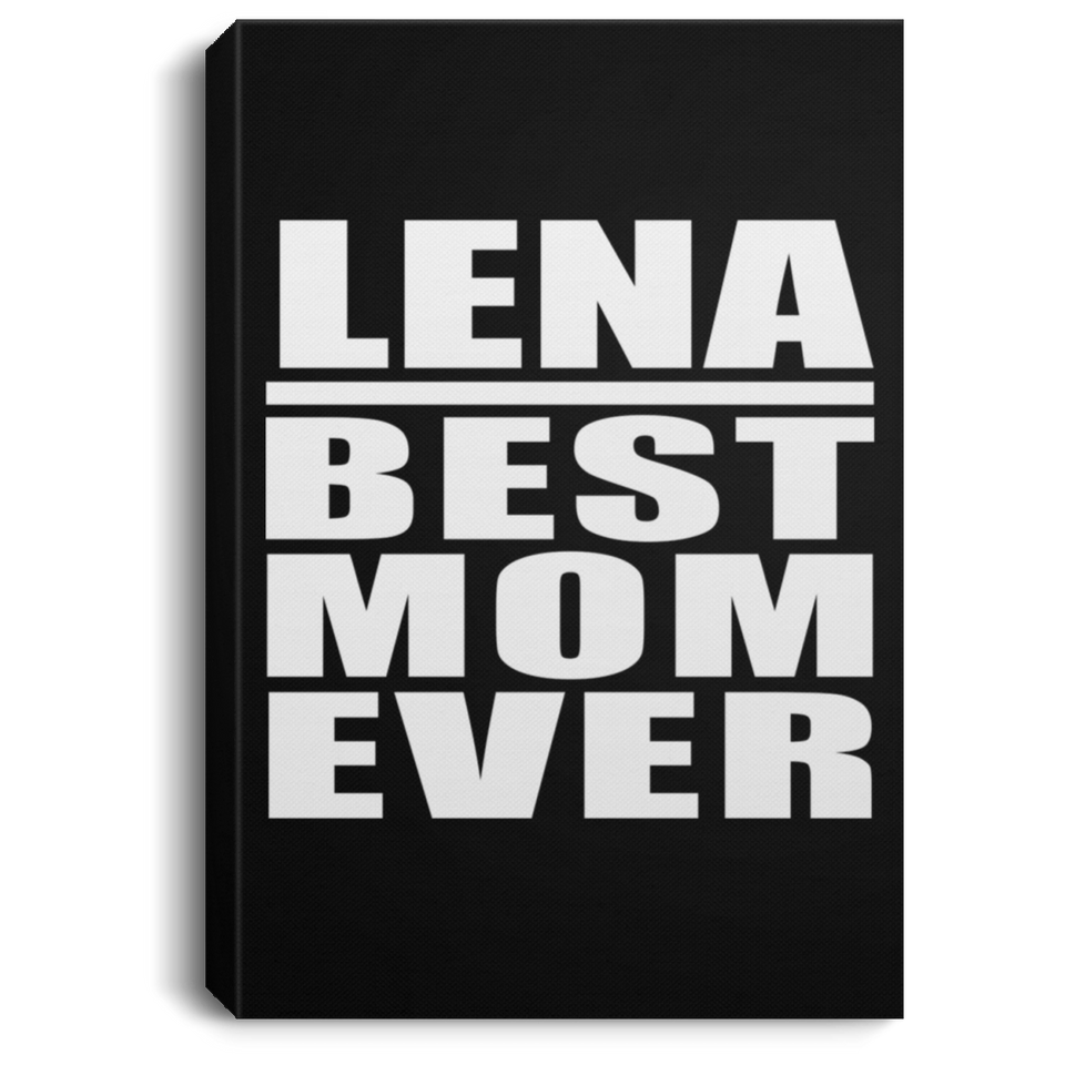 Lena Best Mom Ever - Canvas Portrait