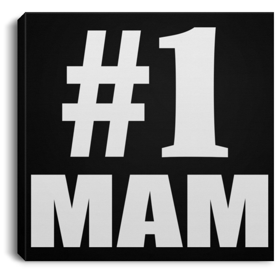 Number One #1 Mam - Canvas Square