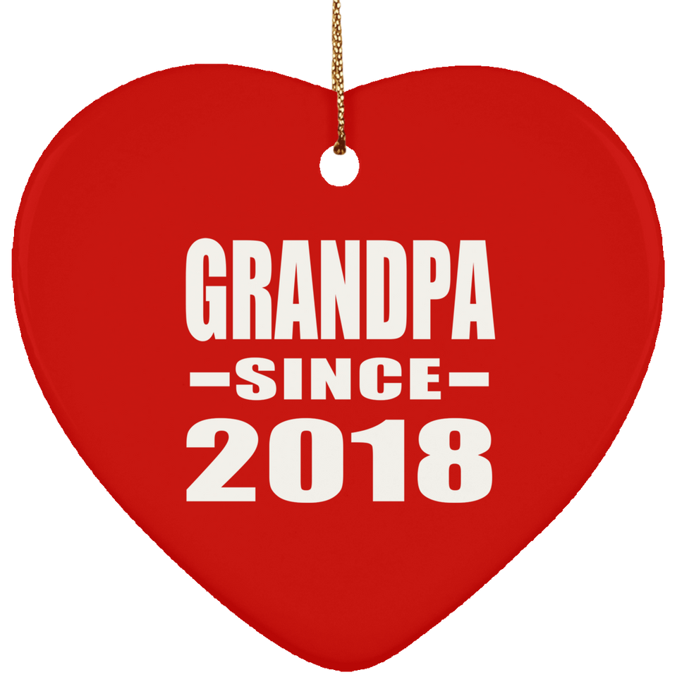 Grandpa Since 2018 - Heart Ornament