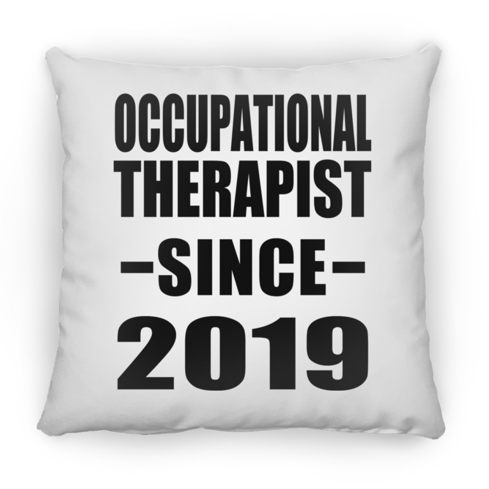 Occupational Therapist Since 2019 - Throw Pillow