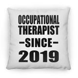 Occupational Therapist Since 2019 - Throw Pillow