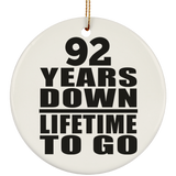 92nd Anniversary 92 Years Down Lifetime To Go - Circle Ornament