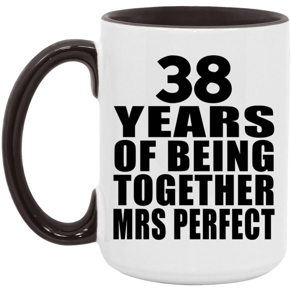 38th Anniversary 38 Years Of Being Mrs Perfect - 15oz Accent Mug Black