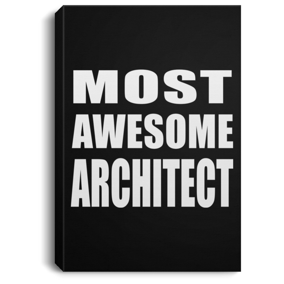 Most Awesome Architect - Canvas Portrait