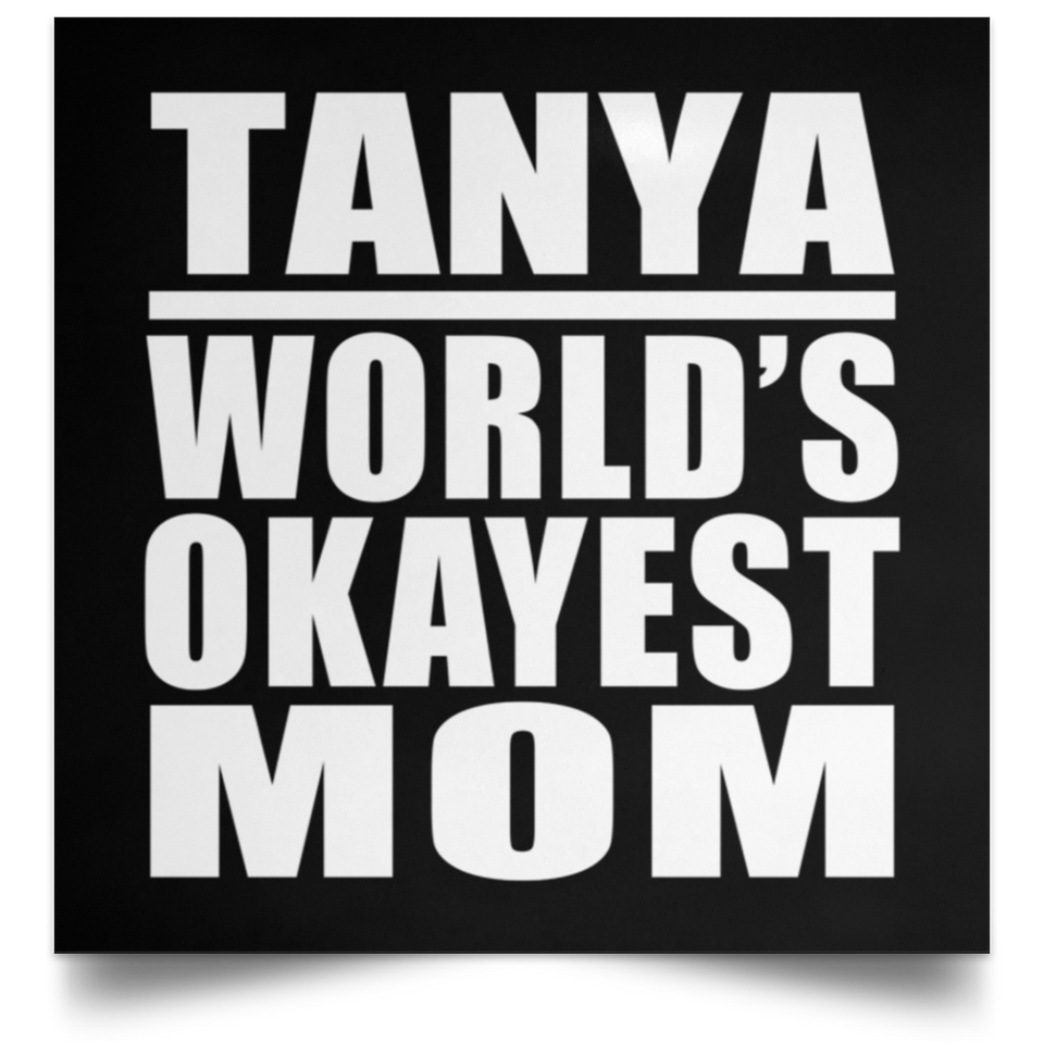 Tanya World's Okayest Mom - Poster Square