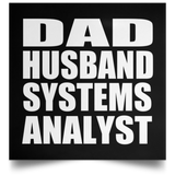 Dad Husband Systems Analyst - Poster Square