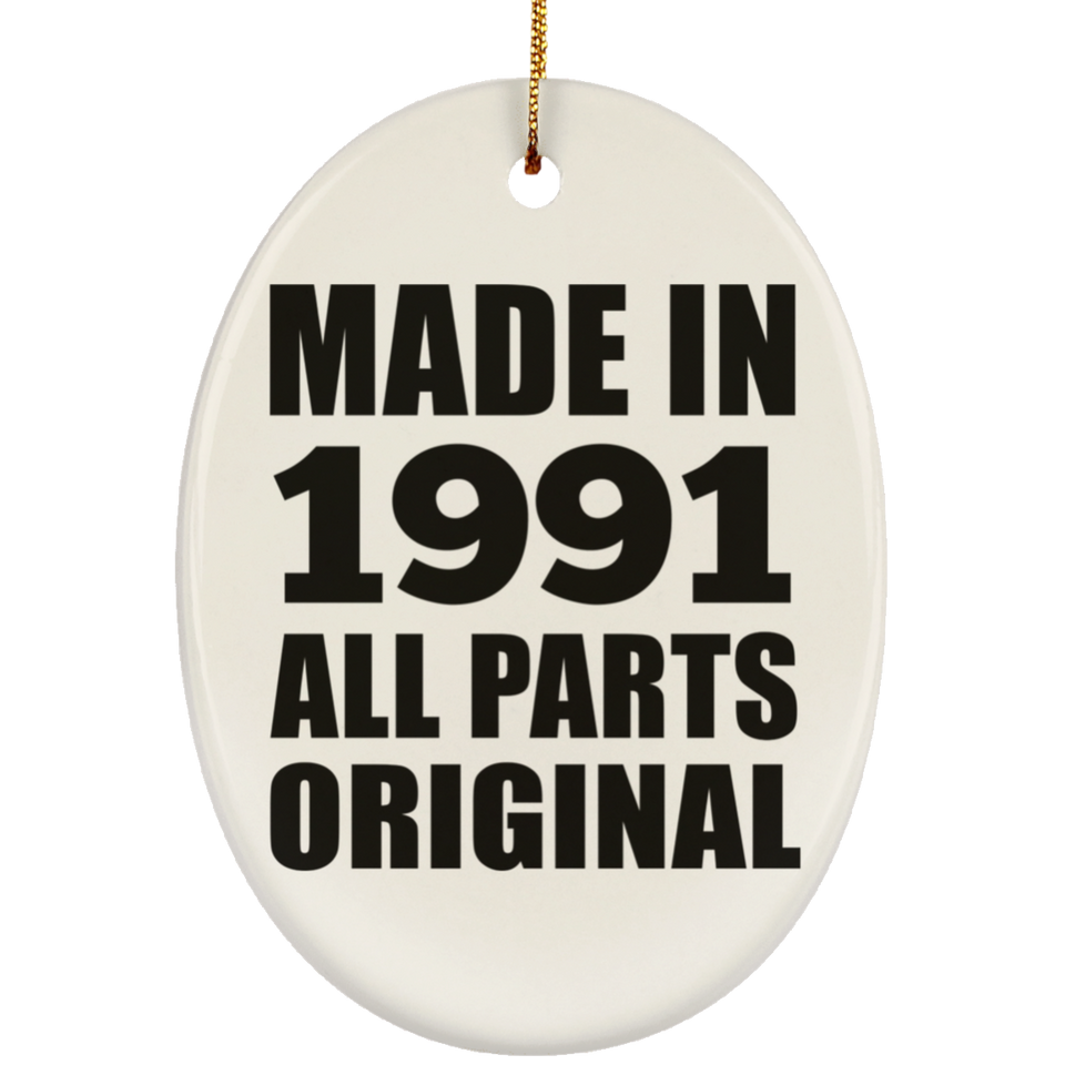 33rd Birthday Made in 1991 All Parts Original - Oval Ornament