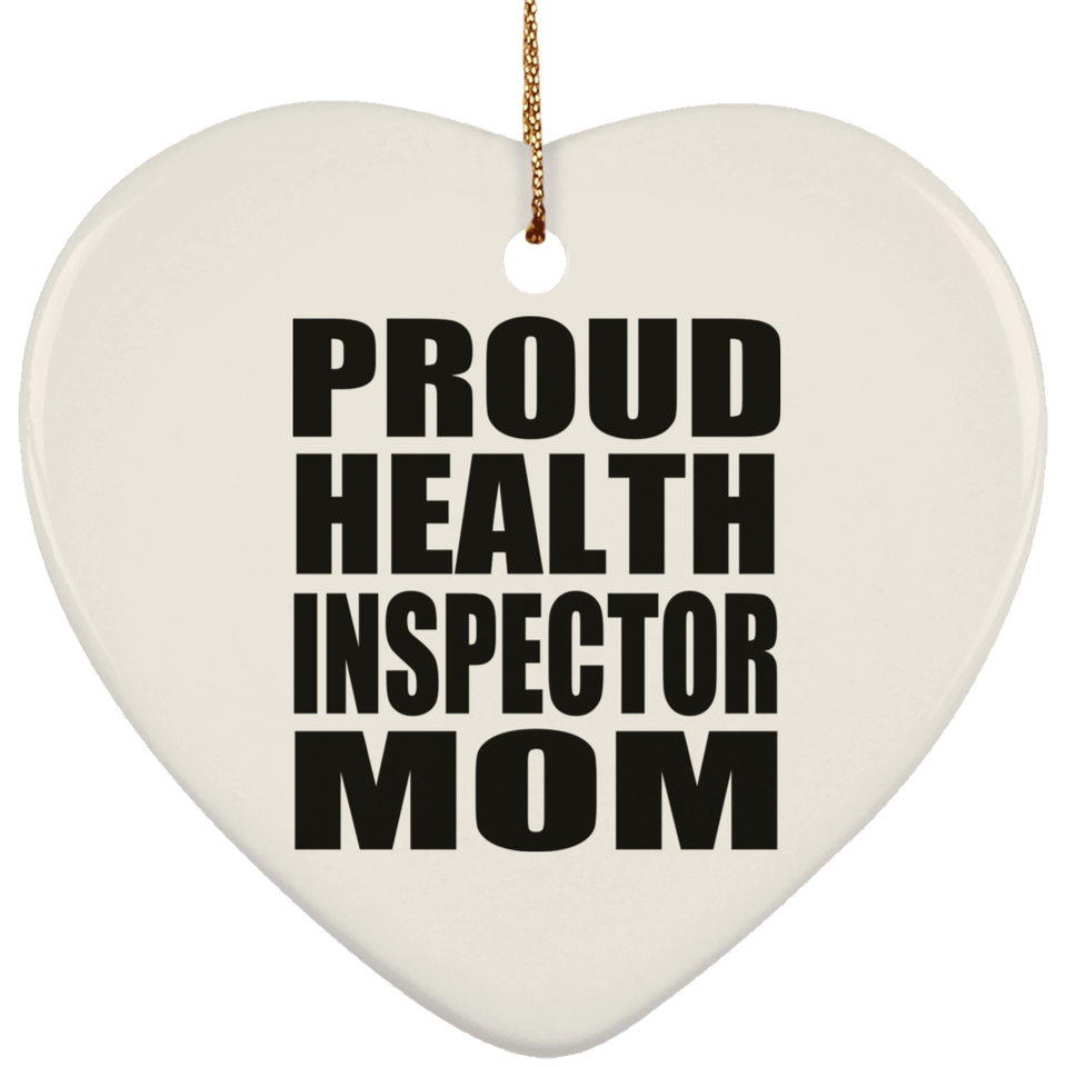 Proud Health Inspector Mom - Heart Ornament