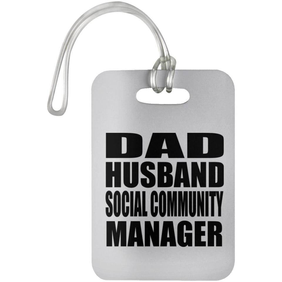 Dad Husband Social Community Manager - Luggage Bag Tag