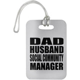 Dad Husband Social Community Manager - Luggage Bag Tag
