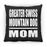 Greater Swiss Mountain Dog Mom - Throw Pillow Black