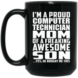 Proud Computer Technician Mom Of Awesome Son - 15 Oz Coffee Mug Black