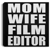 Mom Wife Film Editor - Canvas Square