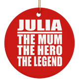 Julia The Mum The Hero The Legend - Circle Ornament