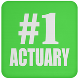 Number One #1 Actuary - Drink Coaster