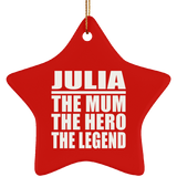Julia The Mum The Hero The Legend - Star Ornament