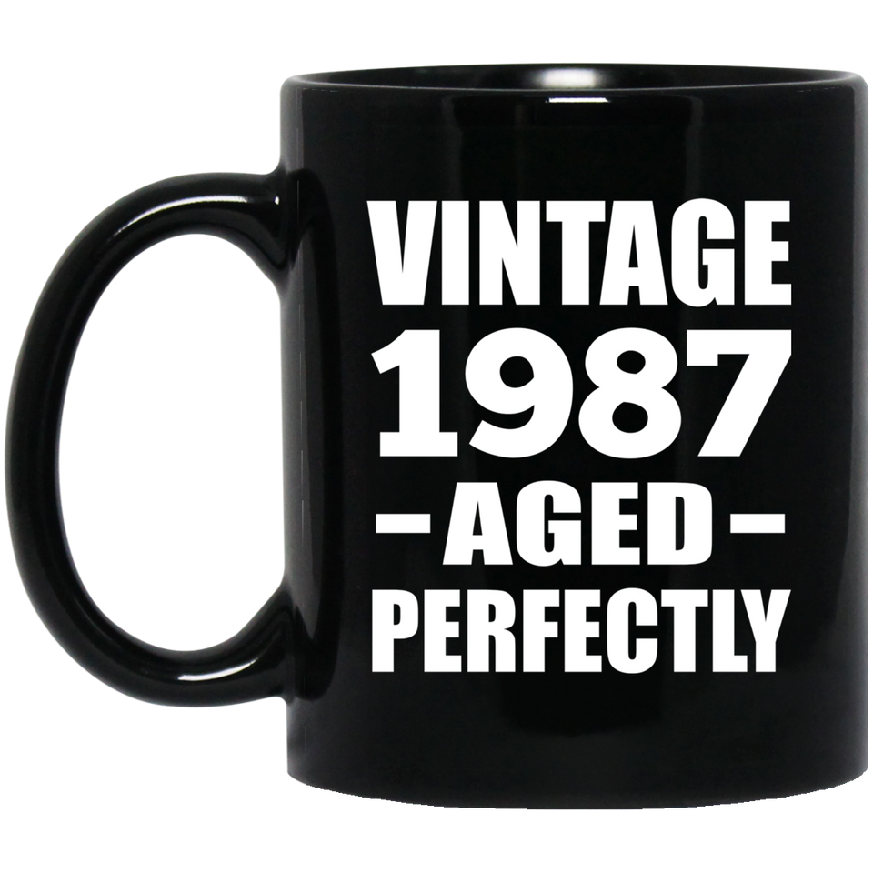 37th Birthday Vintage 1987 Aged Perfectly - 11oz Coffee Mug Black
