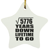 76th Anniversary Square Root of 5776 Years Lifetime To Go - Star Ornament