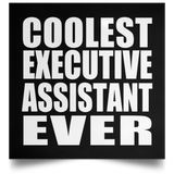 Coolest Executive Assistant Ever - Poster Square