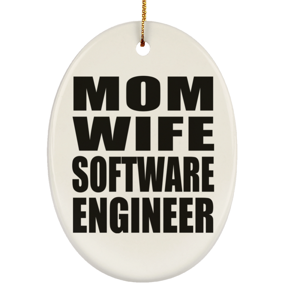 Mom Wife Software Engineer - Oval Ornament