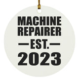 Machine Repairer Established EST. 2023 - Circle Ornament