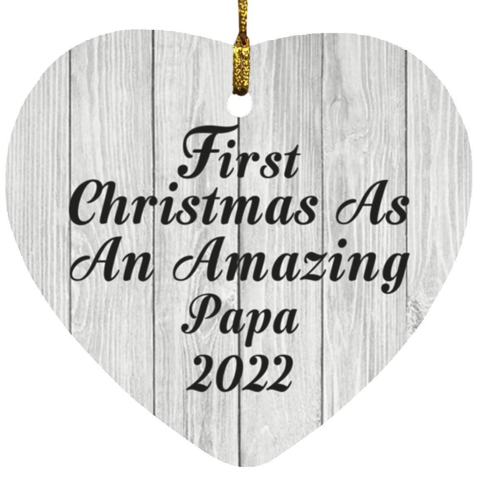 First Christmas As An Amazing Papa 2022 - Heart Ornament F