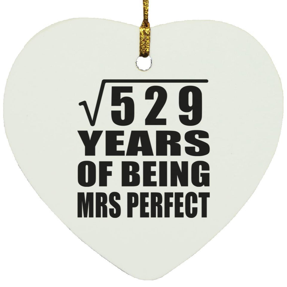 23rd Anniversary Square Root of 529 Years of Mrs Perfect - Heart Ornament