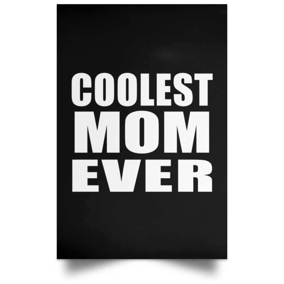 Coolest Mom Ever - Poster Portrait