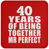 40th Anniversary 40 Years Of Being Mr Perfect - Drink Coaster