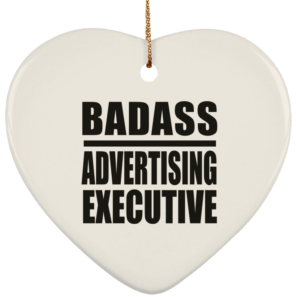 Badass Advertising Executive - Heart Ornament