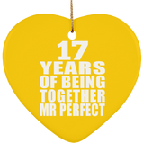 17th Anniversary 17 Years Of Being Mr Perfect - Heart Ornament