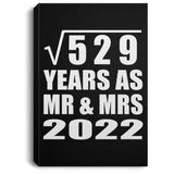 23rd Anniversary Square Root of 529 Years As Mr & Mrs 2022 - Canvas Portrait
