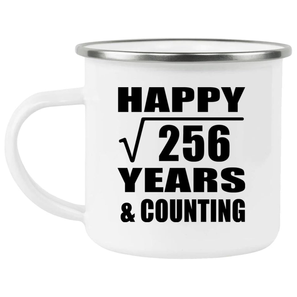 Happy 16th Anniversary Square Root of 256 Years & Counting - 12oz Camping Mug