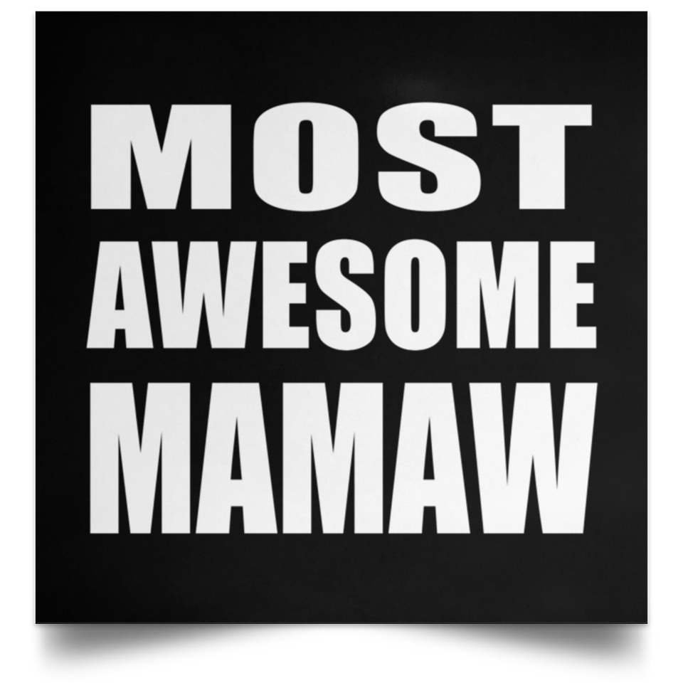 Most Awesome Mamaw - Poster Square